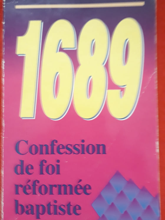 1689 Confession de foi réformée baptiste