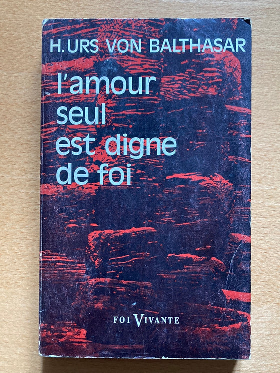 L'amour seul est digne de foi (N°32)