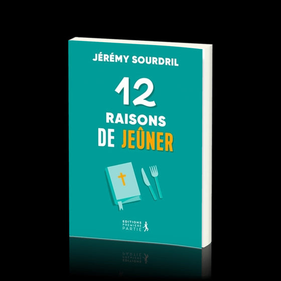 12 Raisons de jeûner