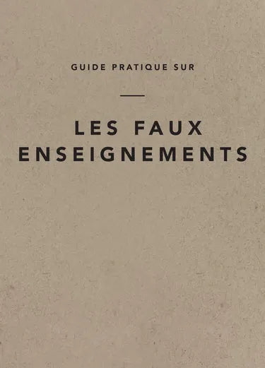 Guide pratique sur les faux enseignements