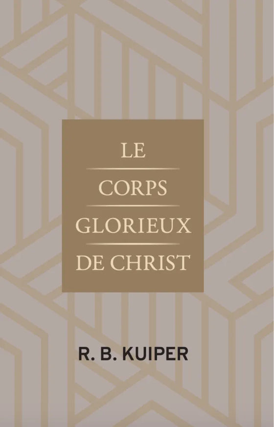 Le Corps glorieux de Christ