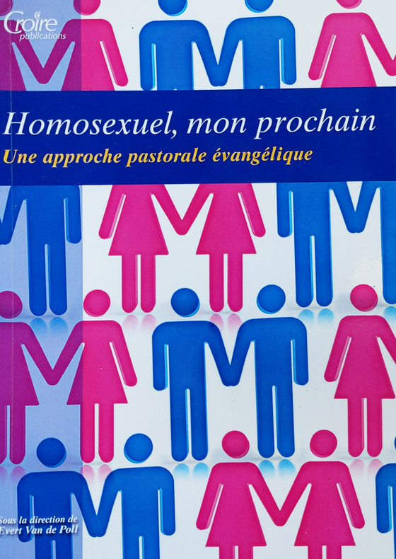 Les cahiers de l'école pastorale - Hors-série - 15 : Homosexuel, mon prochain