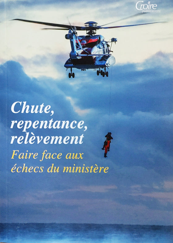 Les cahiers de l'école pastorale - Hors-série - 19 : Chute, repentance, relèvement