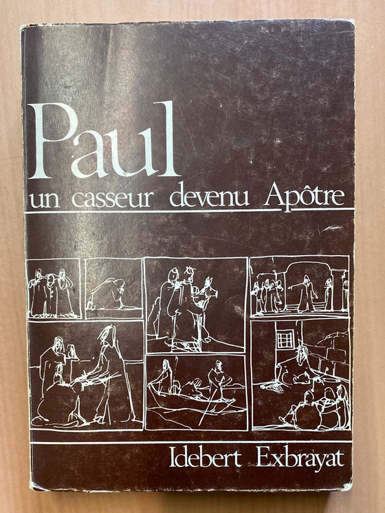 Paul: un casseur devenu apôtre