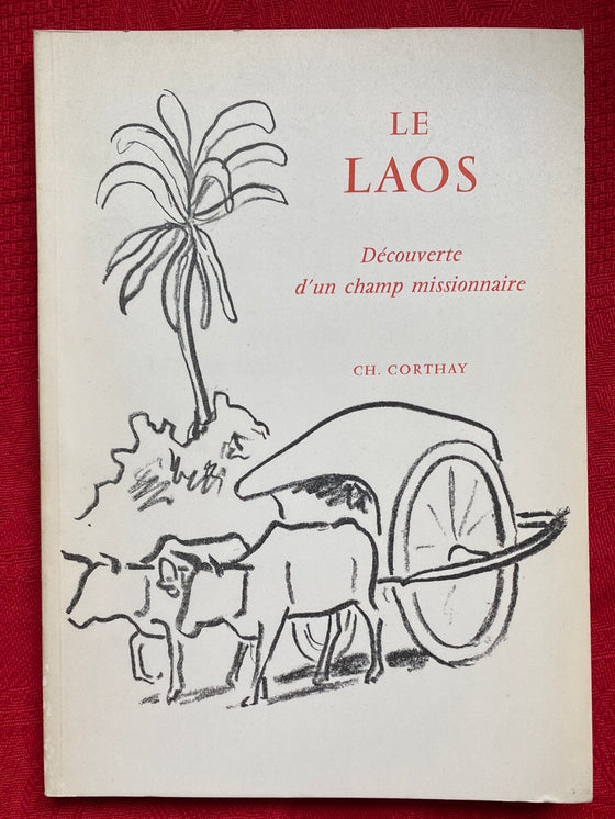 Le Laos: découverte d'un champ missionnaire (livre rare)