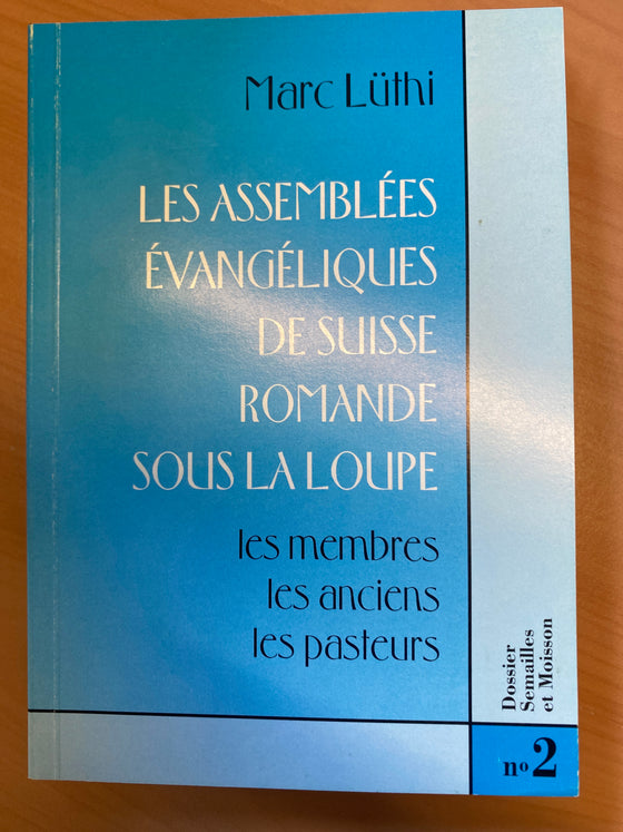 Les assemblées évangéliques de Suisse romande sous la loupe