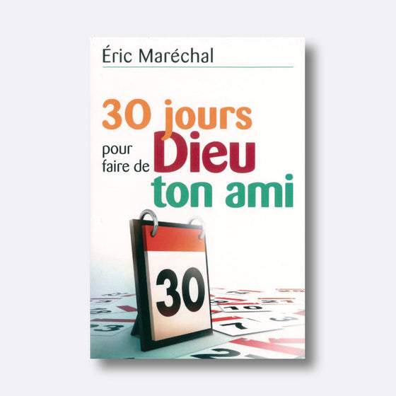 30 jours pour faire de Dieu ton ami