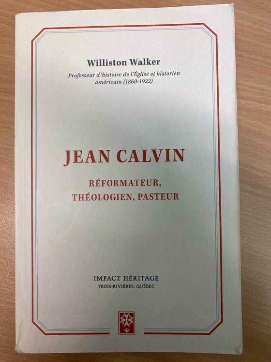 Jean Calvin: Réformateur, théologien, pasteur