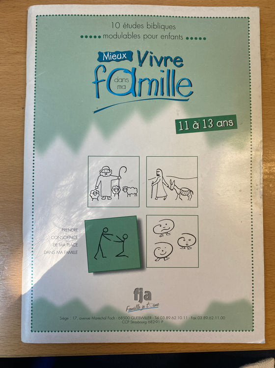 Mieux vivre dans ma famille - 11 à 13 ans (abîmé)