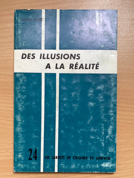 Des illusions à la réalité