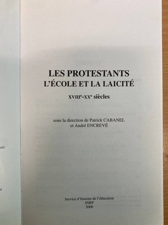 Les protestants, l'école et la laïcité: XVIIIe-XXe siècles