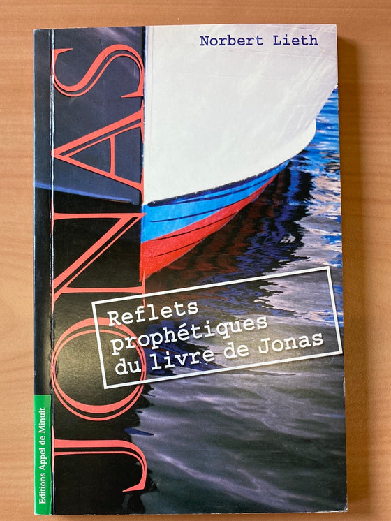 Jonas: reflets prophétiques du livre de Jonas