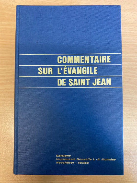 Commentaire sur l'Evangile de Saint Jean (tomes I et II)