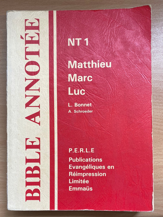 Bible annotée NT 1. Matthieu, Marc, Luc (quelques pages décollées)