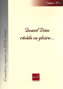 Quand Dieu révèle sa gloire...