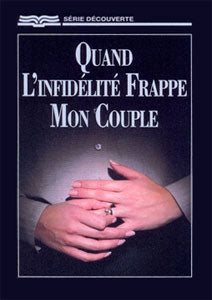 Quand l'infidélité frappe mon couple