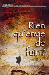 Rien qu'envie de fuir ?