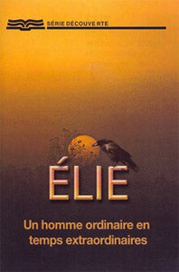 Élie - Un homme ordinaire en temps extraordinaire