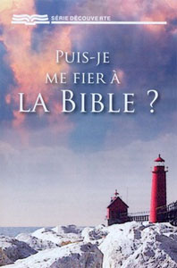 Puis-je me fier à la Bible ?