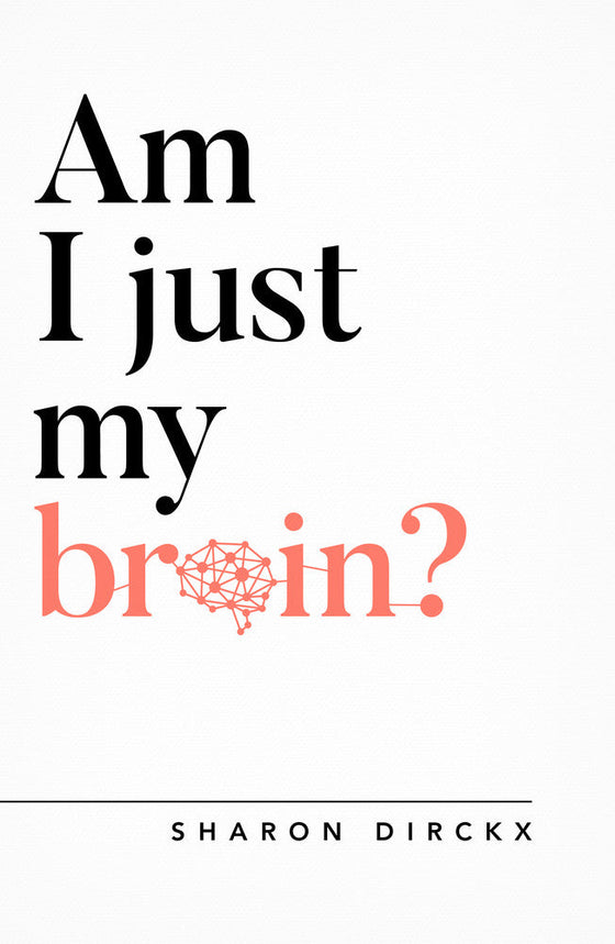Am I Just My Brain ? [Livre en anglais]