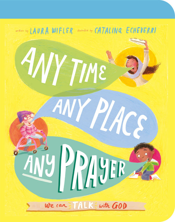 Any Time, Any Place, Any Prayer Board Book [Livre en anglais]