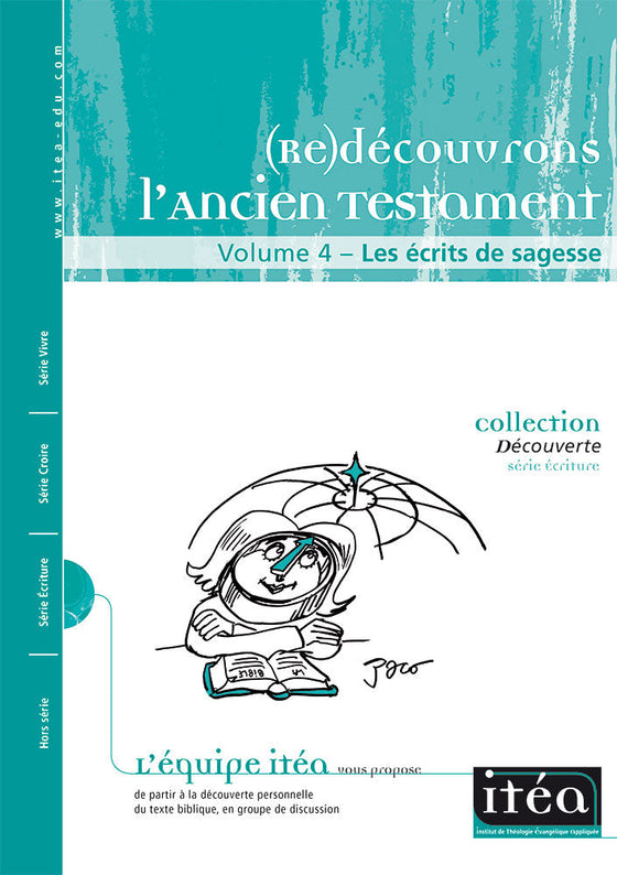 Re-Découvrons l´Ancien Testament (Vol. 4 : Les écrits de sagesse)