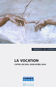 La vocation : l'appel de Dieu, jour après jour
