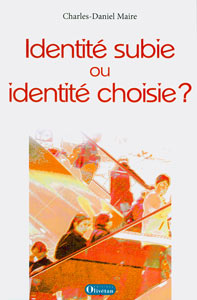 Identité subie ou identité choisie ?