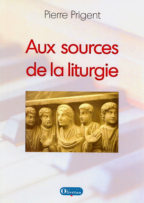 Aux sources de la liturgie
