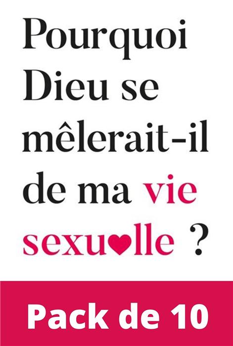 Pourquoi Dieu se mêlerait-t-il de ma vie sexuelle ?