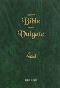 La sainte Bible selon la Vulgate