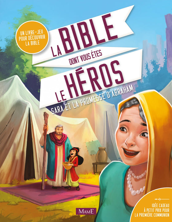 La Bible dont vous etes le héros : Sara et la promesse d'Abraham