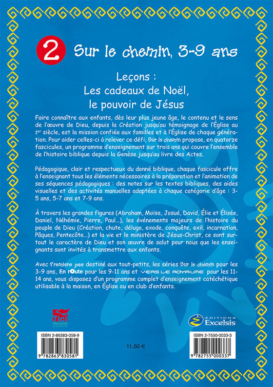 Sur le chemin vol.2 Leçons: les cadeaux de Noël, le pouvoir de Jésus