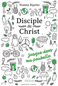 Disciple de Christ... jusque dans ma poubelle