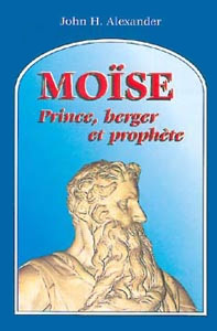 Moïse: Prince, berger et prophète