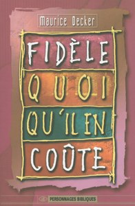 Fidèle quoi qu'il en coûte