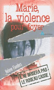 Marie, la violence pour foyer