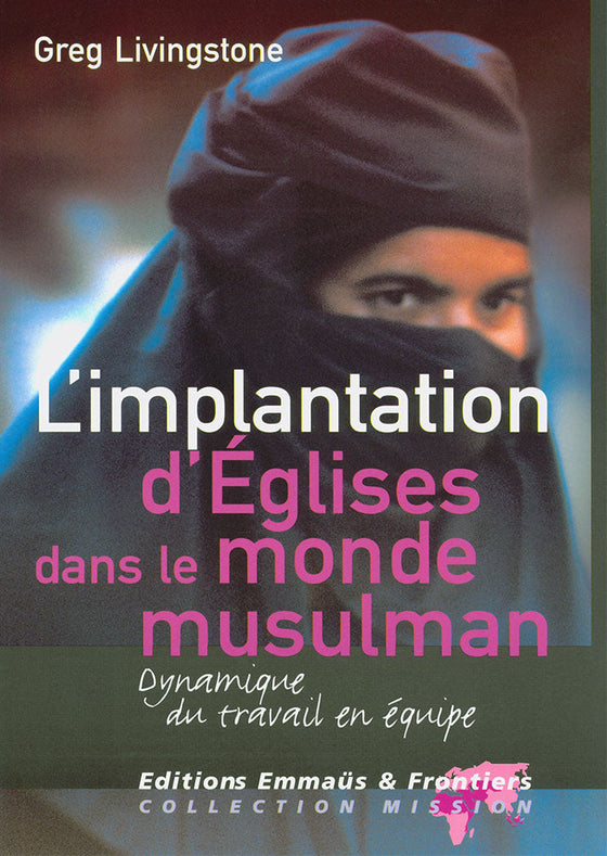 L'implantation d'églises dans le monde musulman