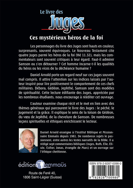 Le livre des Juges. Ces mystérieux héros de la foi. Commentaire biblique