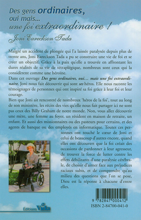 Des gens ordinaires oui, mais... une foi extraordinaire