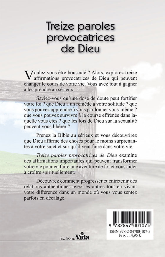 Treize paroles provocatrices de Dieu, Découvrez leur impact dans votre vie