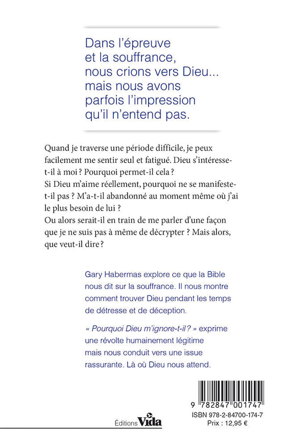 Pourquoi Dieu m'ignore-t-il  ?