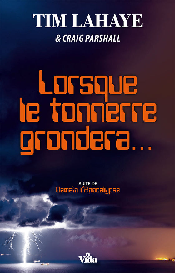 Lorsque le tonnerre grondera…