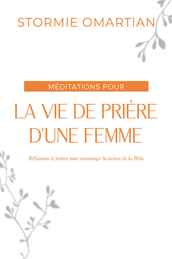 Méditations pour la vie de prière d'une femme
