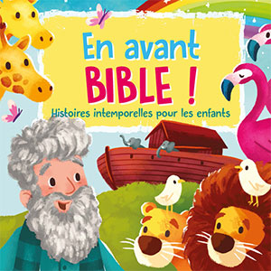 En avant Bible !