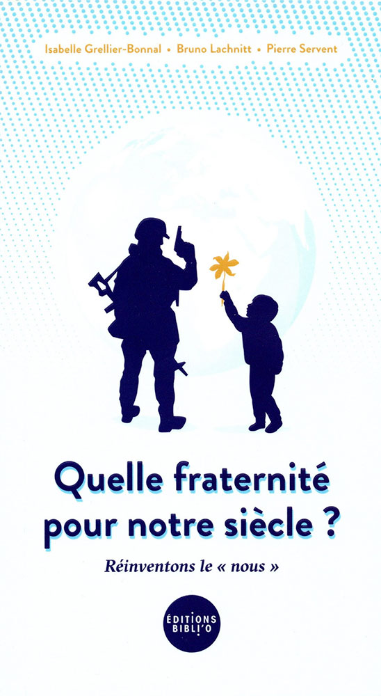 Quelle fraternité pour notre siècle ?