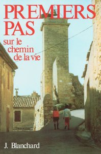 Premiers pas sur le chemin de la vie