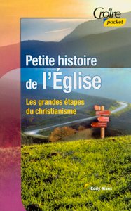 Petite histoire de l'église, les grandes étapes du christianisme