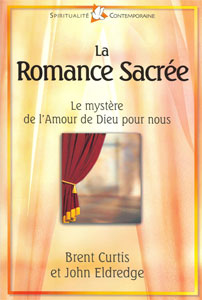 La romance sacrée, le mystère de l'amour de Dieu pour nous