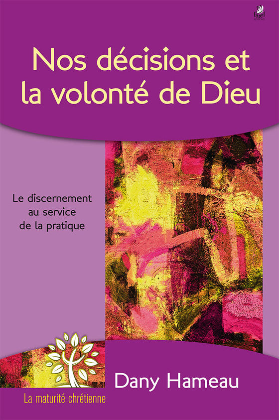 Nos décisions et la volonté de Dieu